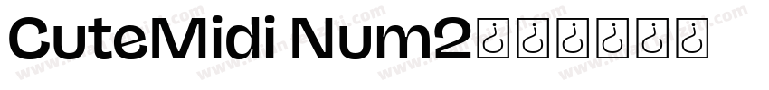 CuteMidi Num2字体转换